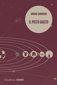 il-posto-giusto-simona-garbarini-librofilia