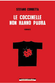 Le coccinelle non hanno paura di Stefano Corbetta: la malinconia della bellezza