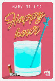 Happy Hour di Mary Miller